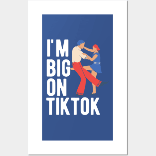 I'm Big On TikTok Posters and Art